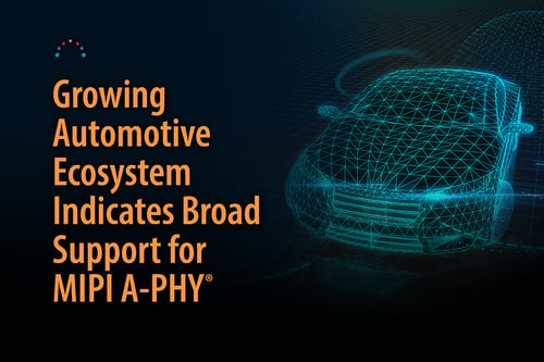 MIPI A-PHY Ecosystem