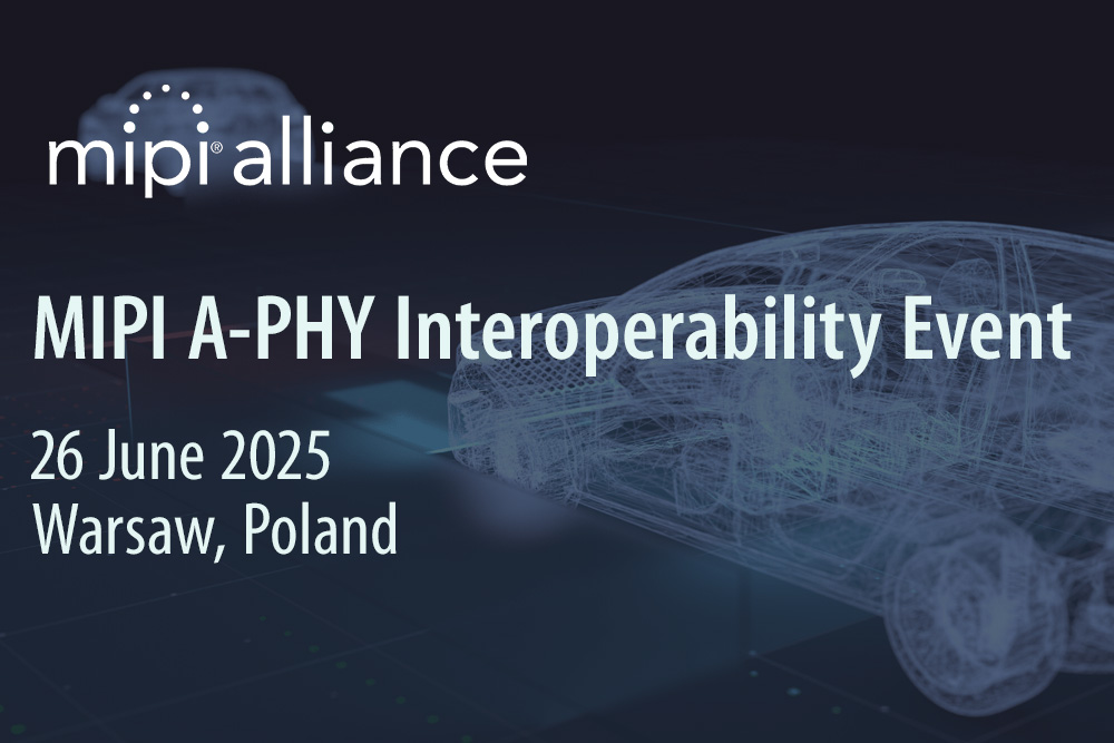 MIPI A-PHY Interoperability Event