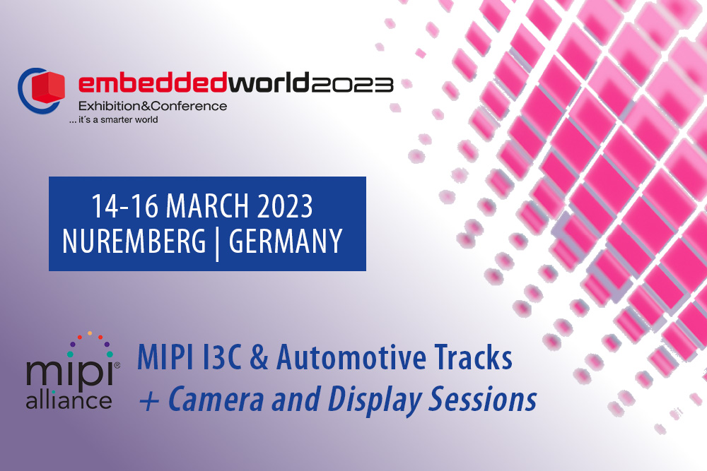 MIPI at embedded world Conference 2023