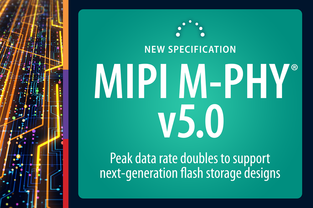 MIPI M-PHY Update Doubles Peak Data Rate