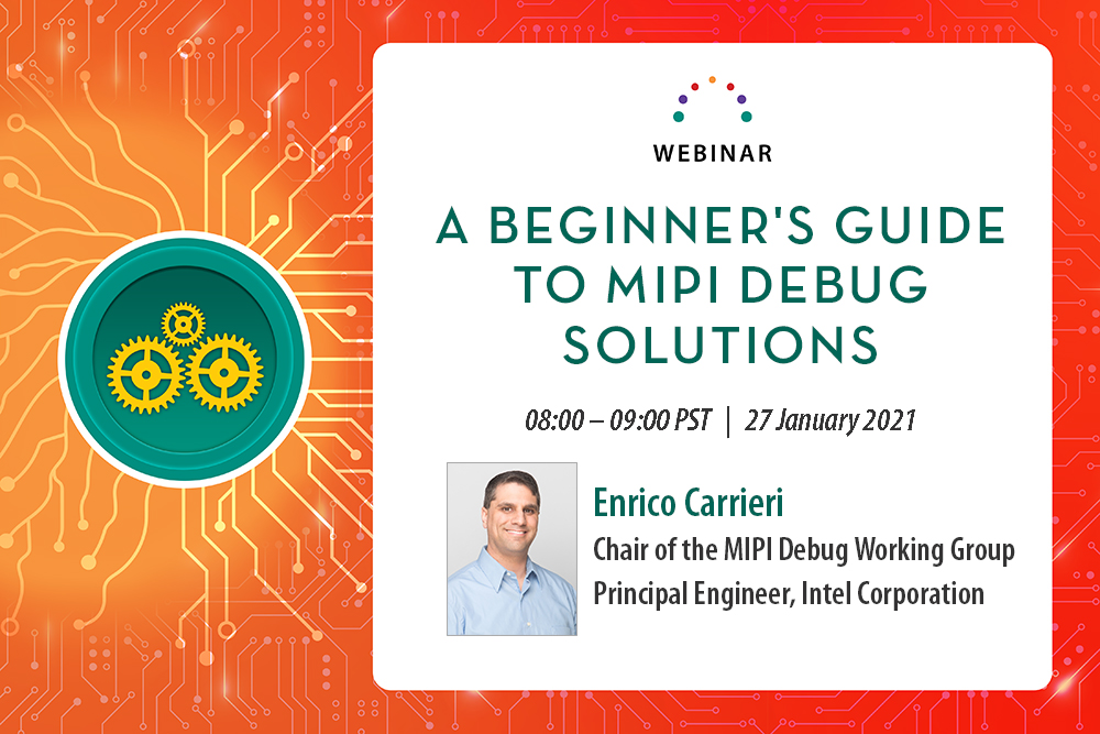MIPI Webinar: A Beginner's Guide to MIPI Debug Solutions