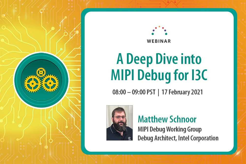 MIPI Webinar: A Deep Dive into MIPI Debug for I3C