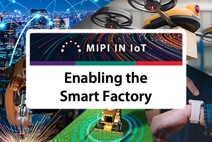 MIPI in IoT Focus on the Smart Factory