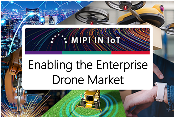 MIPI Alliance enabling the enterprise drone market