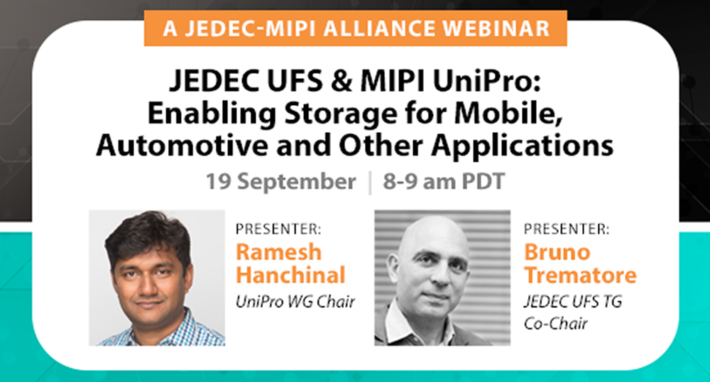JEDEC UFS & MIPI UniPro Webinar: Enabling Storage for Mobile, Automotive and Other Applications