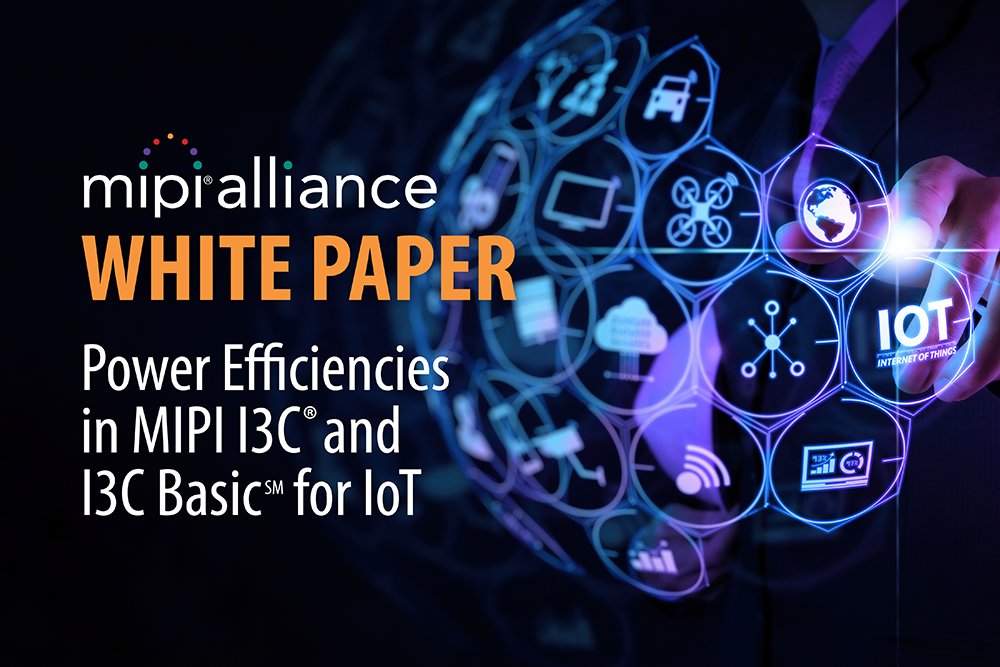 MIPI White Paper: Power Efficiencies with MIPI I3C